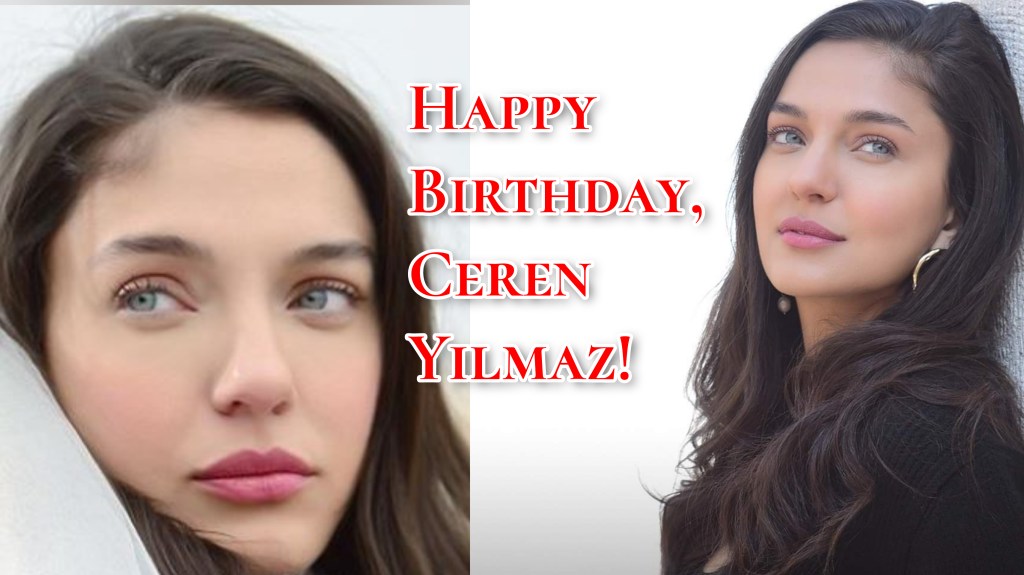 La mulți ani, Ceren&nbsp;Yılmaz!